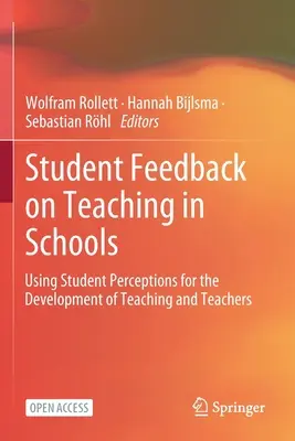 Rétroaction des élèves sur l'enseignement dans les écoles : L'utilisation des perceptions des élèves pour le développement de l'enseignement et des enseignants - Student Feedback on Teaching in Schools: Using Student Perceptions for the Development of Teaching and Teachers