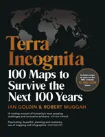 Terra Incognita : 100 cartes pour survivre aux 100 prochaines années - Terra Incognita: 100 Maps to Survive the Next 100 Years