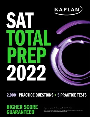 SAT Total Prep 2022 : 2 000+ questions pratiques + 5 tests pratiques - SAT Total Prep 2022: 2,000+ Practice Questions + 5 Practice Tests