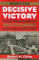 La quête d'une victoire décisive : De l'impasse à la guerre éclair en Europe, 1899-1940 - Quest for Decisive Victory: From Stalemate to Blitzkrieg in Europe, 1899-1940