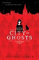 La Cité des Fantômes (La Cité des Fantômes #1) - City of Ghosts (City of Ghosts #1)