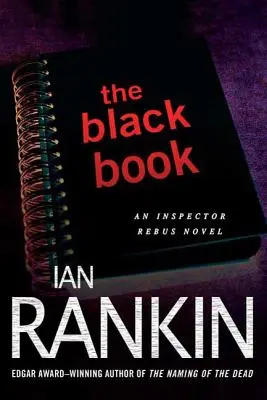 Le livre noir : Un roman de l'inspecteur Rebus - The Black Book: An Inspector Rebus Novel