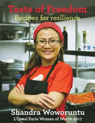 Le goût de la liberté : Recettes de résilience - Taste of Freedom: Recipes for Resilience