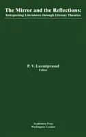 Le miroir et les reflets : Interpréter les littératures du monde à travers les théories littéraires - The Mirror and the Reflections: Interpreting the World Literatures Through Literary Theories