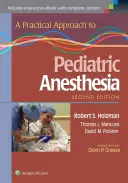 Approche pratique de l'anesthésie pédiatrique - A Practical Approach to Pediatric Anesthesia