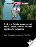 Gestion des risques et de la sécurité dans les secteurs des loisirs, du sport, du tourisme et de l'événementiel - Risk and Safety Management in the Leisure, Sport, Tourism and Events Industries