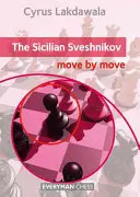 La sicilienne Sveshnikov : Mouvement par mouvement - Sicilian Sveshnikov: Move by Move, The