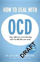 Comment gérer les TOC - How to Deal with OCD
