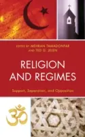 Religion et régimes : Soutien, séparation et opposition - Religion and Regimes: Support, Separation, and Opposition