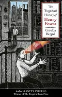 Histoire de Tragickall de Henry Fowst - Tragickall History of Henry Fowst