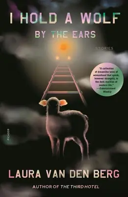 Je tiens un loup par les oreilles : histoires - I Hold a Wolf by the Ears: Stories