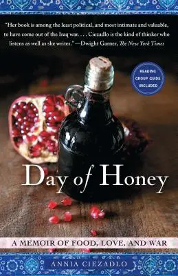 Le jour du miel : Un mémoire sur la nourriture, l'amour et la guerre - Day of Honey: A Memoir of Food, Love, and War