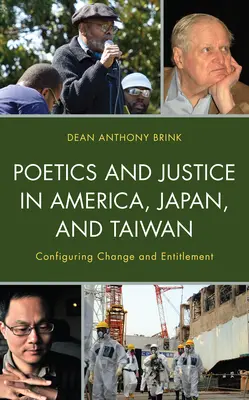Poétique et justice en Amérique, au Japon et à Taiwan : Configurer le changement et les droits - Poetics and Justice in America, Japan, and Taiwan: Configuring Change and Entitlement