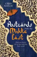 Cartes postales du Moyen-Orient : comment notre famille est tombée amoureuse du monde arabe - Postcards from the Middle East: How Our Family Fell in Love with the Arab World