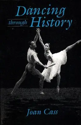 La danse à travers l'histoire - Dancing Through History