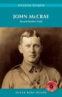 John McCrae - Au-delà du champ de bataille - John McCrae - Beyond Flanders Fields