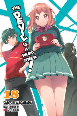 Le Diable est à temps partiel, Vol. 18 (Light Novel) - The Devil Is a Part-Timer!, Vol. 18 (Light Novel)