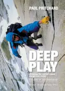 Deep Play - Escalader les voies les plus dangereuses du monde - Deep Play - Climbing the world's most dangerous routes