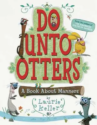 Do Unto Otters : Un livre sur les bonnes manières - Do Unto Otters: A Book about Manners