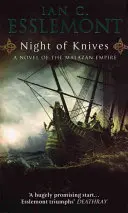 Night Of Knives - (Malazan Empire : 1) : une épopée fantastique merveilleusement captivante, évocatrice et viscérale. - Night Of Knives - (Malazan Empire: 1): a wonderfully gripping, evocative and visceral epic fantasy