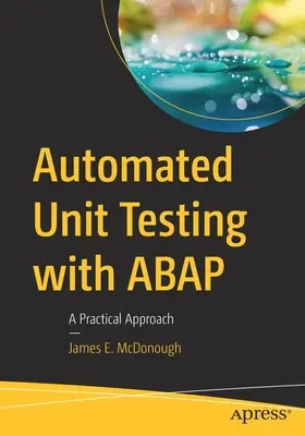 Tests unitaires automatisés avec ABAP : Une approche pratique - Automated Unit Testing with ABAP: A Practical Approach