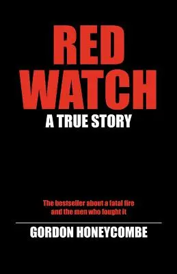 Red Watch : Une histoire vraie - Red Watch: A True Story