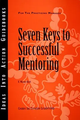 Sept clés pour un mentorat réussi - Seven Keys to Successful Mentoring