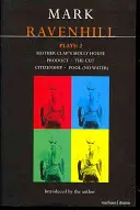 Mark Ravenhill Plays : 2 : Mother Clap's Molly House ; The Cut ; Citizenship ; Pool (No Water) ; Product - Mark Ravenhill Plays: 2: Mother Clap's Molly House; The Cut; Citizenship; Pool (No Water); Product