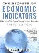 Les secrets des indicateurs économiques : Les secrets des indicateurs économiques : les indices cachés des tendances économiques futures et des opportunités d'investissement - The Secrets of Economic Indicators: Hidden Clues to Future Economic Trends and Investment Opportunities