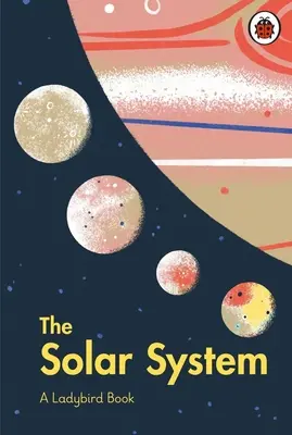 Livre de coccinelles : Le système solaire - Ladybird Book: The Solar System