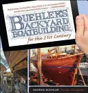 Buehler's Backyard Boatbuilding for the 21st Century (en anglais) - Buehler's Backyard Boatbuilding for the 21st Century