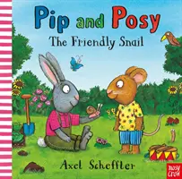 Pip et Posy : Le gentil escargot (Reid Camilla (Directrice de la rédaction)) - Pip and Posy: The Friendly Snail (Reid Camilla (Editorial Director))