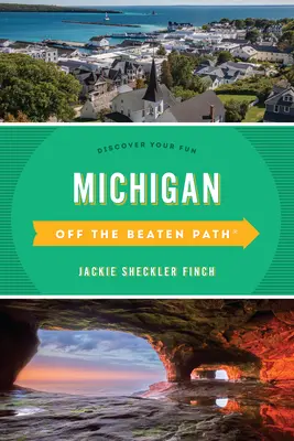 Michigan Hors des sentiers battus(r) : Découvrez votre plaisir - Michigan Off the Beaten Path(r): Discover Your Fun