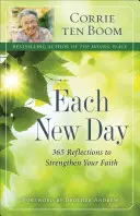 Chaque jour nouveau : 365 réflexions pour renforcer votre foi - Each New Day: 365 Reflections to Strengthen Your Faith