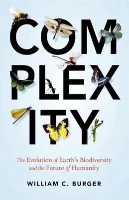 La complexité : L'évolution de la biodiversité terrestre et l'avenir de l'humanité - Complexity: The Evolution of Earth's Biodiversity and the Future of Humanity