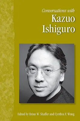 Conversations avec Kazuo Ishiguro - Conversations with Kazuo Ishiguro