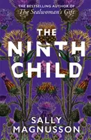 Ninth Child - Le nouveau roman de l'auteur de The Sealwoman's Gift (Le cadeau de la femme-phoque) - Ninth Child - The new novel from the author of The Sealwoman's Gift