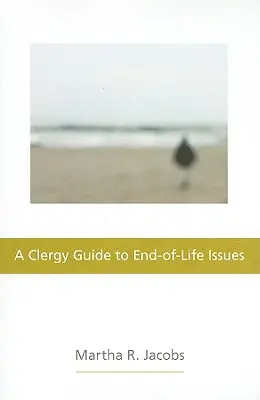 Guide du clergé sur les questions de fin de vie - A Clergy Guide to End-Of-Life Issues