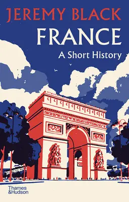 La France : Une brève histoire - France: A Short History