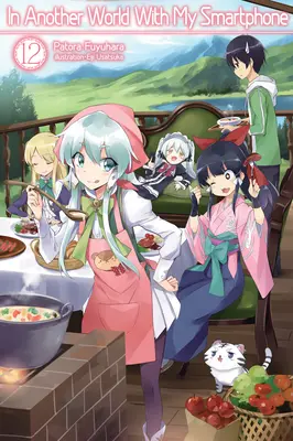 Dans un autre monde avec mon Smartphone : Volume 12 - In Another World with My Smartphone: Volume 12