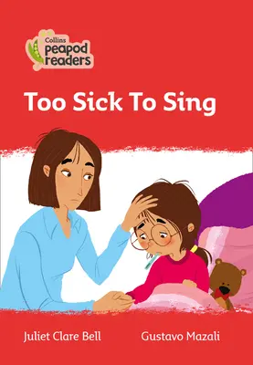 Niveau 5 - Trop malade pour chanter - Level 5 - Too Sick To Sing
