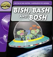 Rapid Phonics Step 2 : Bish, Bash and Bosh (Fiction) - Rapid Phonics Step 2: Bish, Bash and Bosh (Fiction)