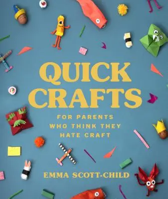 Des bricolages rapides pour les parents qui pensent détester les bricolages - Quick Crafts for Parents Who Think They Hate Craft