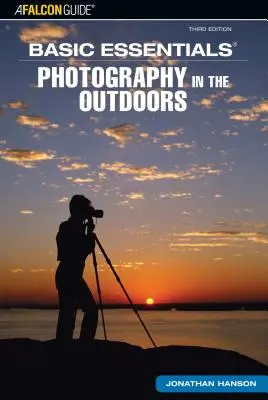 Les bases de la photographie en plein air (Basic Essentials(r)) - Basic Essentials(r) Photography in the Outdoors