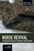 Le renouveau nordique : les transformations du néopaganisme germanique - Norse Revival: Transformations of Germanic Neopaganism