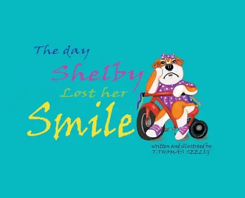 Le jour où Shelby a perdu son sourire - The Day Shelby Lost Her Smile