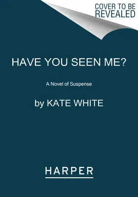 Vous m'avez vu ? Un roman à suspense - Have You Seen Me?: A Novel of Suspense