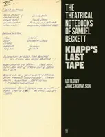 Carnets de notes théâtrales de Samuel Beckett - Krapp's Last Tape - Theatrical Notebooks of Samuel Beckett - Krapp's Last Tape