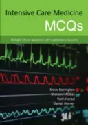 Intensive Care Medicine McQs : Questions à choix multiples avec réponses explicatives - Intensive Care Medicine McQs: Multiple Choice Questions with Explanatory Answers