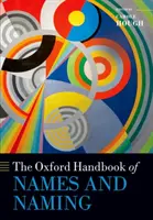 The Oxford Handbook of Names and Naming (Manuel d'Oxford sur les noms et les appellations) - The Oxford Handbook of Names and Naming